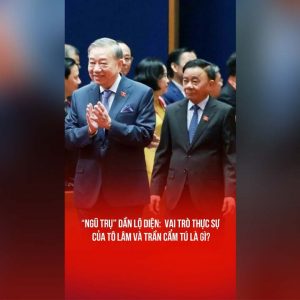 “NGŨ TRỤ” DẦN LỘ DIỆN: VAI TRÒ THỰC SỰ CỦA TÔ LÂM VÀ TRẦN CẨM TÚ LÀ GÌ?