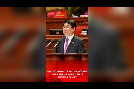 ĐẠI HỘI ĐẢNG: VÌ SAO LÀ SỰ KIỆN QUAN TRỌNG NHẤT NHƯNG KÍN ĐÁO NHẤT?