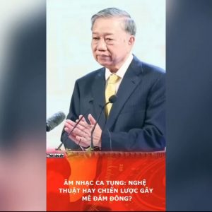 Âm nhạc ca tụng: Nghệ thuật hay chiến lược gây mê đám đông?