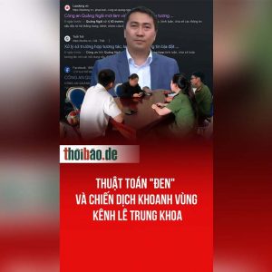 Thuật toán „đen“ và chiến dịch khoanh vùng kênh Lê Trung Khoa