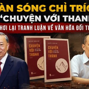 Làn sóng chỉ trích „Chuyện với Thanh“ khơi lại tranh luận về văn hóa đối thoại