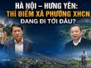 Hà Nội – Hưng Yên: Thí điểm xã phường xhcn đang đi tới đâu?