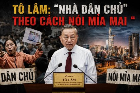 Tô Lâm: “Nhà Dân Chủ” theo cách nói mỉa mai