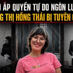 Đàn áp quyền tự do ngôn luận: Bà Hoàng Thị Hồng Thái bị tuyên 6 năm tù