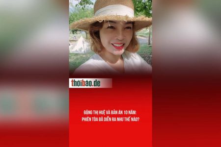 Đặng Thị Huệ và bản án 10 năm: Phiên tòa đã diễn ra như thế nào?
