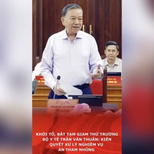 Khởi tố, bắt tạm giam thứ trưởng bộ y tế Trần Văn Thuấn: Kiên quyết xử lý nghiêm vụ án tham nhũng