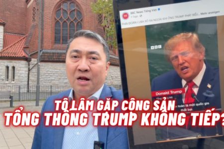 TỔNG THỐNG TRUMP KHÔNG TIẾP, TÔ LÂM ĐI GẶP CỘNG SẢN!