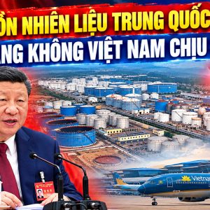 Nguồn nhiên liệu Trung Quốc bị siết, hàng không Việt Nam chịu sức ép