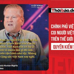 Chính phủ Việt Nam coi người Việt ở bất cứ đâu trên thế giới là thuộc quyền kiểm soát của họ 
